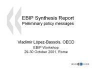 EBIP Synthesis Report Preliminary policy messages