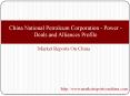 China National Petroleum Corporation - Power - Deals and Alliances Profile PowerPoint PPT Presentation