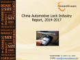 China Automotive Lock Industry Report Growth, Demand, Analysis, Forecast 2014-2017 PowerPoint PPT Presentation