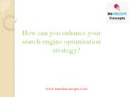 How can you enhance your search engine optimization strategy