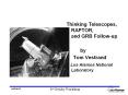 Thinking%20Telescopes,%20RAPTOR,%20and%20GRB%20Follow-up PowerPoint PPT Presentation