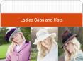 Ladies Caps and Hats PowerPoint PPT Presentation