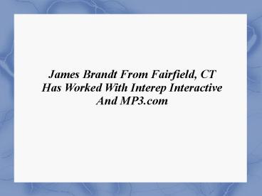 James Brandt Fairfield CT