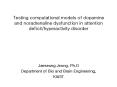 Testing computational models of dopamine and noradrenaline dysfunction in attention deficit/hyperactivity disorder PowerPoint PPT Presentation