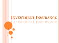 Investment insurance (1) PowerPoint PPT Presentation