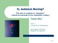 Is Judaism Boring? The role of symbols in  PowerPoint PPT Presentation