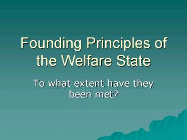 Founding Principles of the Welfare State