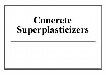 Concrete Superplasticizers