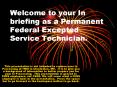 Welcome%20to%20your%20In%20briefing%20as%20a%20Permanent%20Federal%20Excepted%20Service%20Technician. PowerPoint PPT Presentation