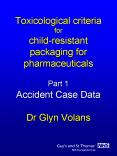 Toxicological criteria for child-resistant packaging for pharmaceuticals  Part 1 Accident Case Data Dr Glyn Volans PowerPoint PPT Presentation