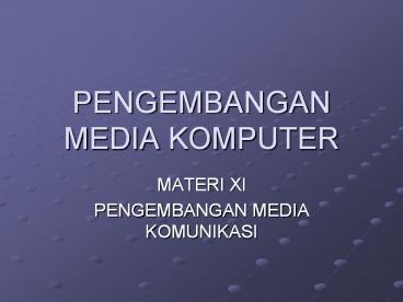PENGEMBANGAN MEDIA KOMPUTER