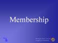Membership PowerPoint PPT Presentation