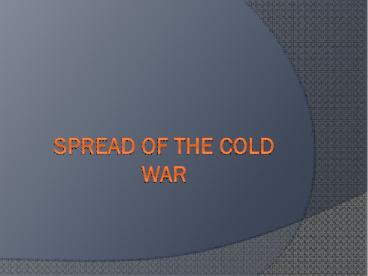 Spread of The cold War