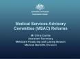 Medical Services Advisory Committee (MSAC) Reforms Mr Chris Carlile Assistant Secretary Medicare Financing and Listing Branch Medical Benefits Division PowerPoint PPT Presentation