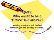 QUIZ Who wants to be a 
