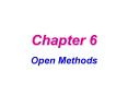 Open Methods PowerPoint PPT Presentation