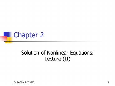 Solution of Nonlinear Equations: Lecture (II)