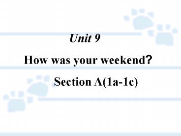 How was your weekend?