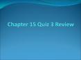 Chapter 15 Quiz 3 Review PowerPoint PPT Presentation