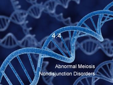 Abnormal Meiosis