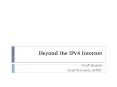 Beyond the IPv4 Internet PowerPoint PPT Presentation
