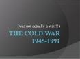 The Cold War 1945-1991 PowerPoint PPT Presentation