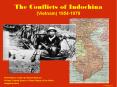 The Conflicts of Indochina (Vietnam) 1954-1979 PowerPoint PPT Presentation