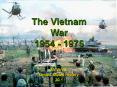 The Vietnam War, 1954-1975 PowerPoint PPT Presentation