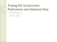 Finding HK Government Publications and Statistical Data PowerPoint PPT Presentation