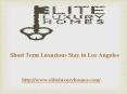 Short Term Luxurious Stay in Los Angeles PowerPoint PPT Presentation