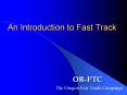 An Introduction to Fast Track PowerPoint PPT Presentation