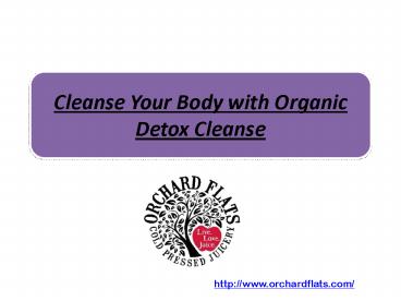 Cleanse Your Body with Organic Detox Cleanse