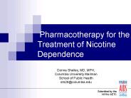 Pharmacotherapy for the Treatment of Nicotine Dependence