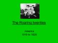 The Roaring twenties PowerPoint PPT Presentation