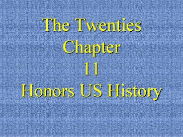 The Twenties Chapter 11 Honors US History