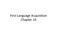 First Language Acquisition Chapter 14 PowerPoint PPT Presentation