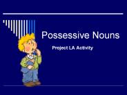 Possessive Nouns