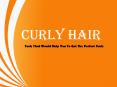 Curly hair-Tools that would help you to get perfect curls PowerPoint PPT Presentation