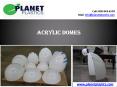 Acrylic Domes PowerPoint PPT Presentation