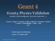 Geant4 Physics Validation (mostly electromagnetic, but also hadronic