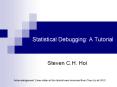 Statistical Debugging: A Tutorial PowerPoint PPT Presentation