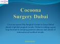 Cocoona Surgery Dubai PowerPoint PPT Presentation