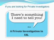A Private Investigation in UK