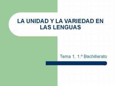 LA UNIDAD Y LA VARIEDAD EN LAS LENGUAS