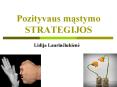 Pozityvaus mastymo STRATEGIJOS PowerPoint PPT Presentation