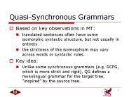 Quasi-Synchronous Grammars