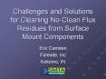 Challenges and Solutions for Cleaning No-Clean Flux Residues from Surface Mount Components PowerPoint PPT Presentation