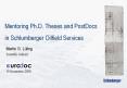 Mentoring Ph.D. Theses and PostDocs in Schlumberger Oilfield Services PowerPoint PPT Presentation