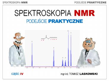 SPEKTROSKOPIA NMR PODEJSCIE PRAKTYCZNE