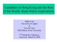 Canadians in Hong Kong and the Rest of the World: Some Policy Implications PowerPoint PPT Presentation